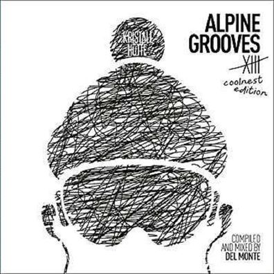 Various Artists: Alpine Grooves 13 Coolnest Edition (Kristallhütte) - - (CD / ...