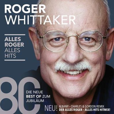 Roger Whittaker: Alles Roger - Alles Hits - Sony Music 88985305132 - (CD / A)
