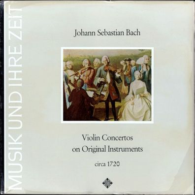 Telefunken SAWT 9508-A - Violinkonzerte Auf Originalinstrumenten Um 1720 - BWV 1