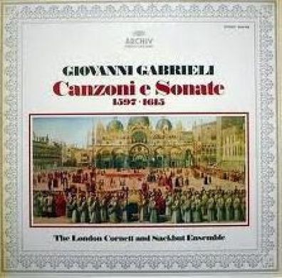 Archiv Produktion 2533 406 - Canzoni E Sonate 1597 ? 1615