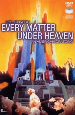 Lee Johnson (20. Jahrhundert): Every Matter under Heaven (An American Oratorio) - ...