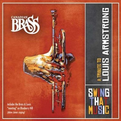 Canadian Brass: Swing that Music/ A Tribute to Louis Armstrong - ODR - (CD / Titel: A