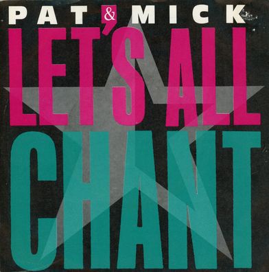 7" Pat & Mick - Let´s all Chant