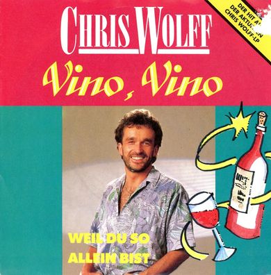 7" Chris Wolff - Vino Vino