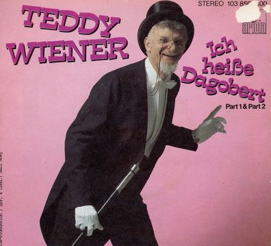 7" Teddy Wiener - Ich heiße Dagobert Part 1 & 2