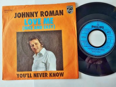 Johnny Roman - Love me (Nice and easy) 7'' Vinyl Germany