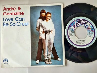 Andre & Germaine - Love can be so cruel 7'' Vinyl Germany