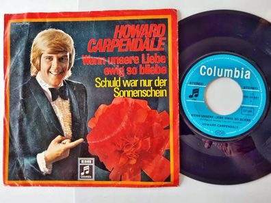 Howard Carpendale - Wenn unsere Liebe ewig so bliebe 7'' Vinyl Germany