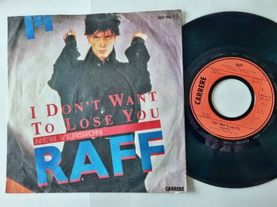 RAFF/ RAF - I don't want to lose you 7'' Vinyl Germany ITALO DISCO
