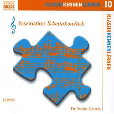 Dmitri Schostakowitsch (1906-1975): Klassik Kennen Lernen 10: Faszination Schostakowi