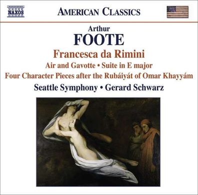 Arthur Foote (1853-1937): Francesca da Rimini op.24 - Naxos - (CD / F)