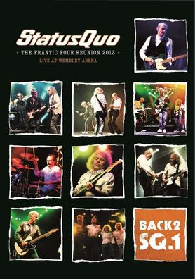 Status Quo: Back 2 SQ.1 - The Frantic Four Reunion 2013: Live At Wembley Arena - ...