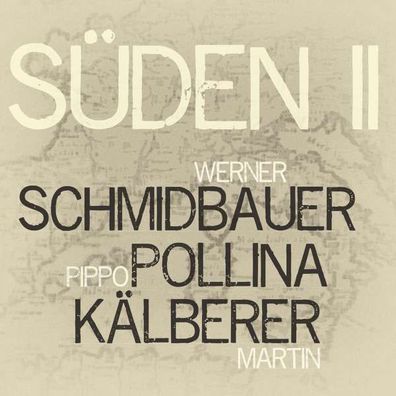 Werner Schmidbauer: Süden II - - (CD / S)