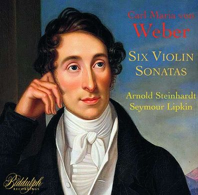 Carl Maria von Weber (1786-1826) - Sonaten für Violine & Klavier op.10 Nr.1-6 - ...