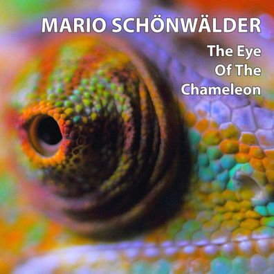 Mario Schönwälder: The Eye Of The Chameleon - - (CD / T)