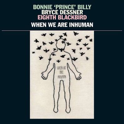 Bonnie 'Prince' Billy: When We Are Inhuman: Live 2018 - - (LP / W)