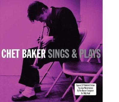 Chet Baker (1929-1988): Sings/ Sings & Plays (180g) - Not Now NOT2LP137 - (LP / S)