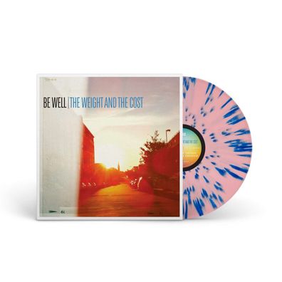 Be Well: The Weight And The Cost (Limited Edition) (Babypink with Blue Splatter ...