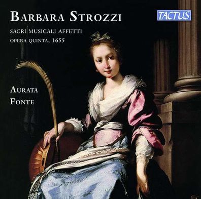 Barbara Strozzi (1619-1677) - Sacri Musicali Affetti op.5 (Venedig 1655) - - ...