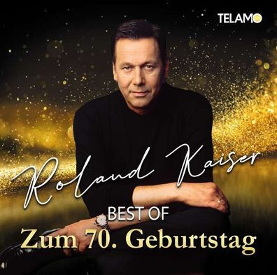 Roland Kaiser: Best Of: Zum 70. Geburtstag - - (CD / B)