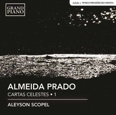 Almeida Prado (1943-2010): Complete Cartas Celestes Vol.1 - Grand Piano - (CD / C)