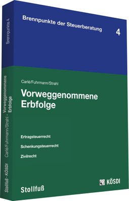 Vorweggenommene Erbfolge: Ertragsteuerrecht, Schenkungsteuerrecht, Zivilrec ...