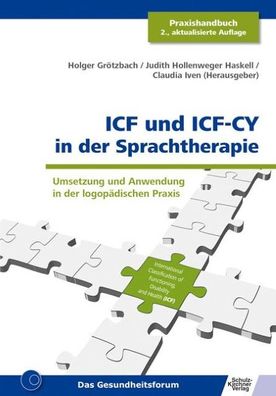ICF und ICF-CY in der Sprachtherapie: Umsetzung und Anwendung in der logop? ...