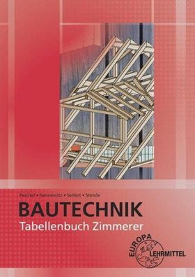 Tabellenbuch Zimmerer: Tabellen - Formeln - Regeln - Bestimmungen, Thomas J ...