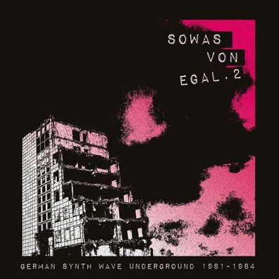 Various Artists: Sowas von egal 2 (German Synth Wave Underground 1981 - 1984) - ...