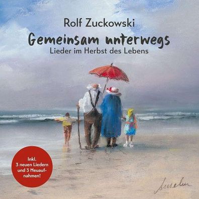 Rolf Zuckowski: Gemeinsam unterwegs: Lieder im Herbst des Lebens - Musik für Dich -
