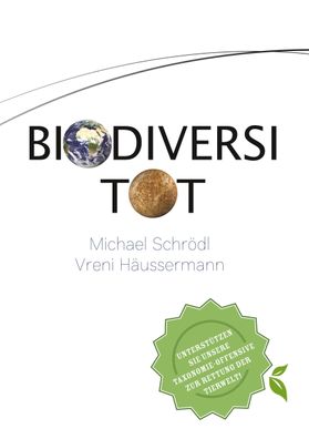 BiodiversiTOT - Die globale Artenvielfalt jetzt entdecken, erforschen und e ...