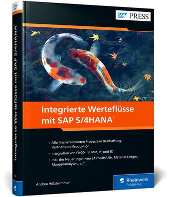 Integrierte Wertefl?sse mit SAP S/4HANA: MM, PP, SD, FI und CO nahtlos inte ...