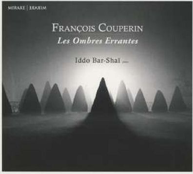 Francois Couperin (1668-1733) - Klavierwerke "Les Ombres Errantes" - Mirare 376012...