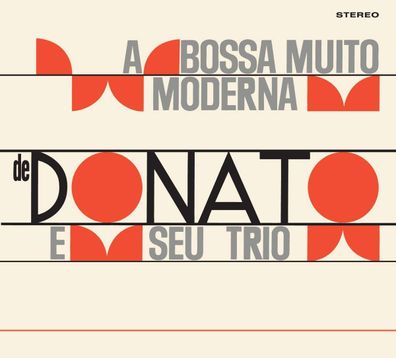 João Donato (1934-2023): A Bossa Muito Moderna / Muito A Vontade ( + Bonus Track)