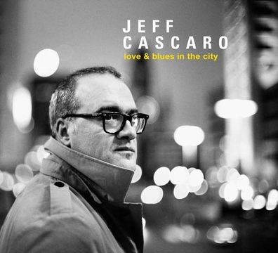 Jeff Cascaro: Love & Blues In The City - Herzog 4260109010713 - (Jazz / CD)