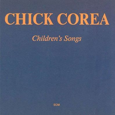 Chick Corea (1941-2021): Children's Songs - ECM Record 1776217 - (CD / C)