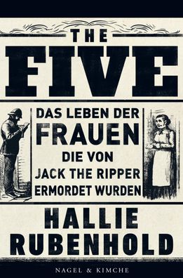 The Five: Das Leben der Frauen, die von Jack the Ripper ermordet wurden, Ha ...