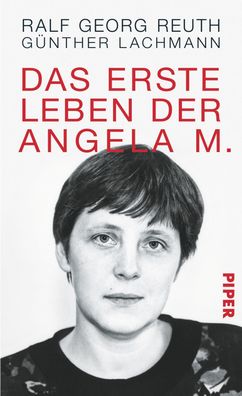 Das erste Leben der Angela M., Ralf Georg Reuth