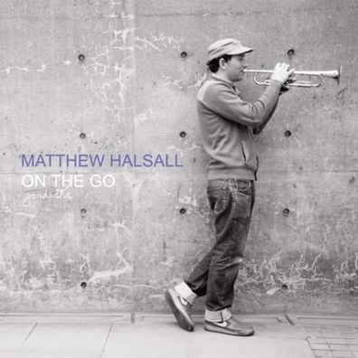 Matthew Halsall: On The Go (Special Edition) - Gondwana GONDCD005SE - (Jazz / CD)
