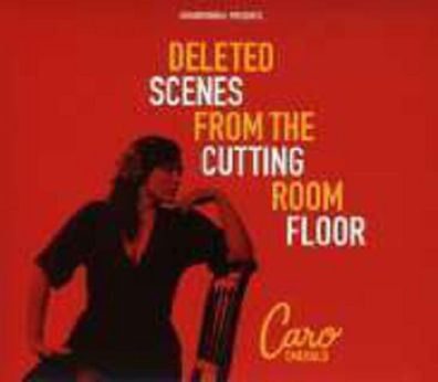 Caro Emerald: Deleted Scenes From The Cutting Room Floor - Grandmono - (LP / D)