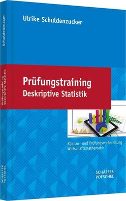 Pr?fungstraining Deskriptive Statistik: Klausur- und Pr?fungsvorbereitung W ...