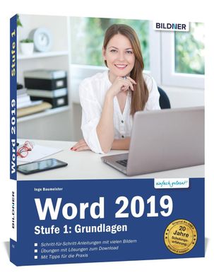 Word 2019 - Stufe 1: Grundlagen: Die leicht verst?ndliche Schritt-f?r-Schri ...