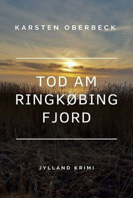 Tod am Ringkøbing-Fjord von Karsten Oberbeck (Taschenbuch)