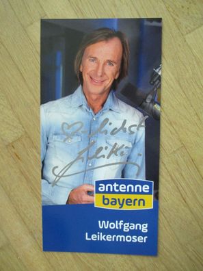 Antenne Bayern Moderator Wolfgang Leikermoser - handsigniertes Autogramm!!