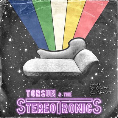 Torsun & The Stereotronics: Songs To Discuss In Therapy (Limited Handnumbered Editio