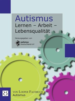 Autismus Lernen - Arbeit - Lebensqualit?t: autismus Deutschland e.V., autis ...