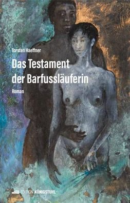 Das Testament der Barfussl?uferin, Torsten Haeffner