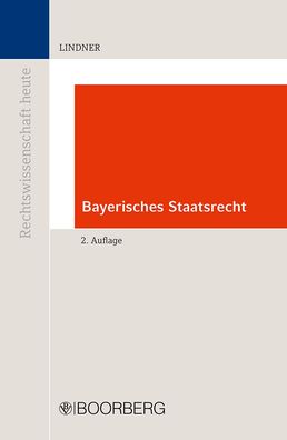 Bayerisches Staatsrecht: Lehrbuch (Rechtswissenschaft heute), Josef Franz L ...