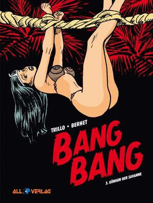 Bang Bang#3 - Königin der Savanne / All Verlag / Carlos Trillo / Krimi / NEU