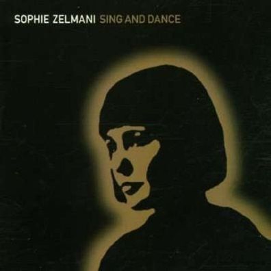 Sophie Zelmani: Sing And Dance - Sony 5053932 - (CD / Titel: Q-Z)